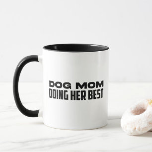 Hunde-Mama, die ihr Bestes gibt, lustiger Hunde-Ma Tasse