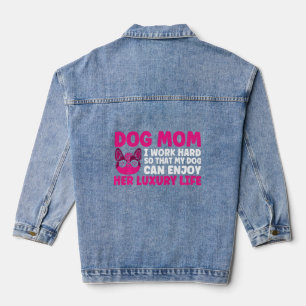 Hunde Mama ich hart arbeiten, sodass mein Hund Mut Jeansjacke