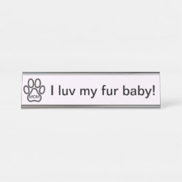Hunde Mama ich luv mein Pelzbaby! Namensplakette
