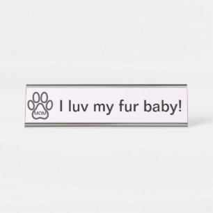 Hunde Mama ich luv mein Pelzbaby! Namensplakette