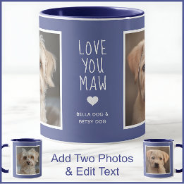 Hunde Mama Maw 2 Fotos & Text Blue C49 & White Tasse