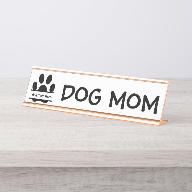 Hunde Mama PW Print Schreibtischnamensplakette (Vorderseite )