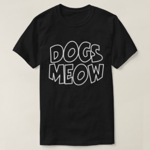 Hunde Meow T-Shirt