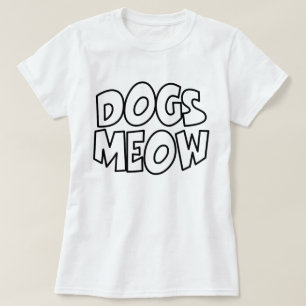 Hunde miauen T-Shirt