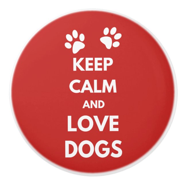 Hunde mit Liebe und Ruhe behalten Keramikknauf (Vorderseite)