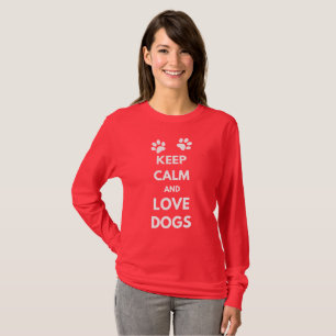 Hunde mit Liebe und Ruhe behalten T-Shirt