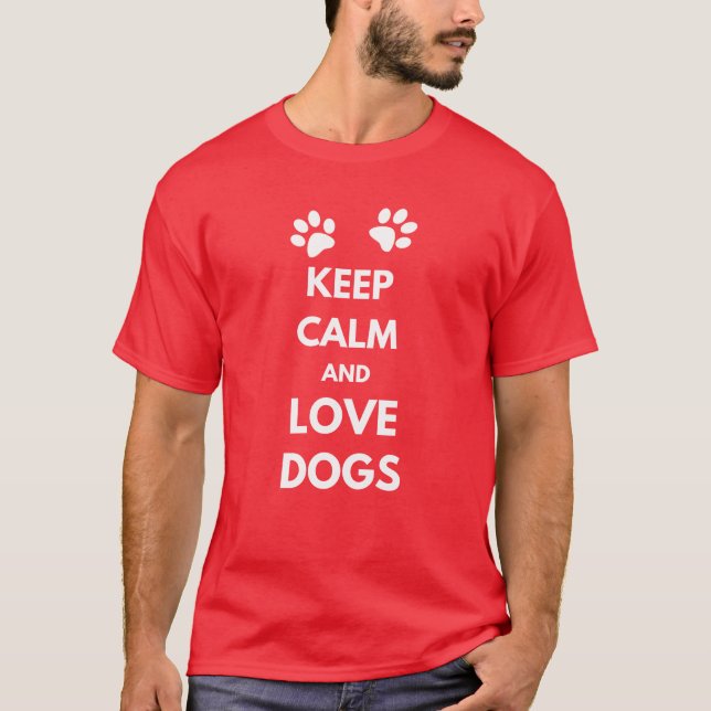 Hunde mit Liebe und Ruhe behalten T-Shirt (Vorderseite)