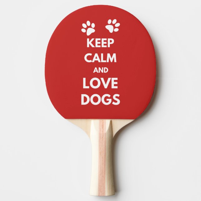 Hunde mit Liebe und Ruhe behalten Tischtennis Schläger (Vorderseite)
