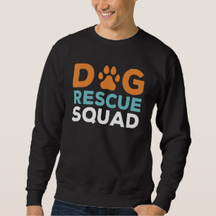 Hunde-Rescue-Squad Hund Adoption Wildlife Rescue R Sweatshirt