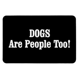 Hunde sind auch Menschen! Magnet