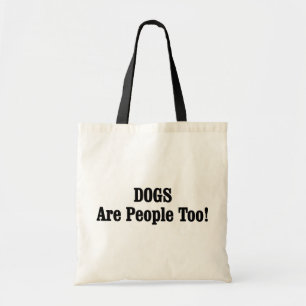 Hunde sind auch Menschen! Tragetasche