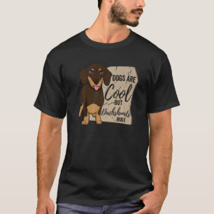 Hunde sind Cool, aber Dackeln regieren Dackel T-Shirt