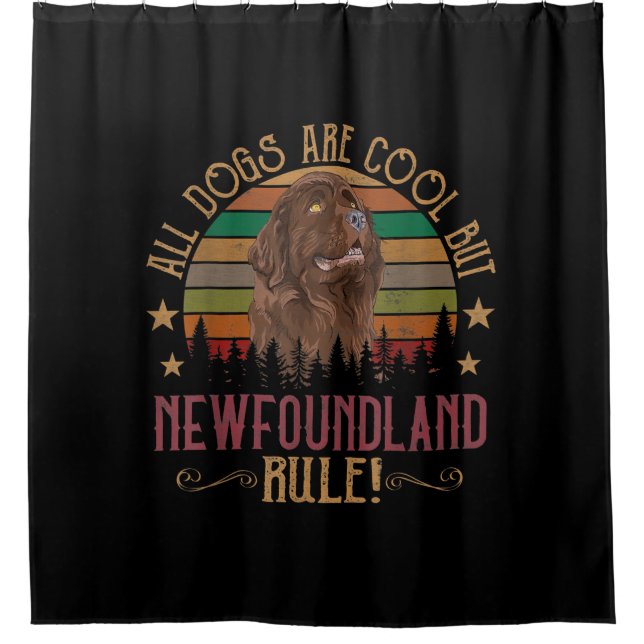 Hunde sind Cool, aber Neufundland-Regel Duschvorhang (Vorderseite)
