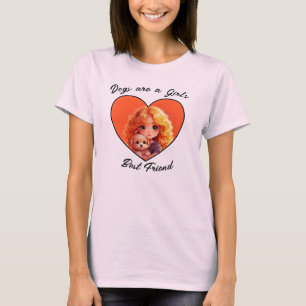 Hunde sind der beste Freund eines Mädchens T-Shirt