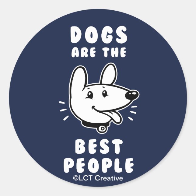 Hunde sind die besten Leute Runder Aufkleber (Vorderseite)