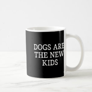 Hunde sind die neuen Kinder - Vintage-Stil -  Kaffeetasse