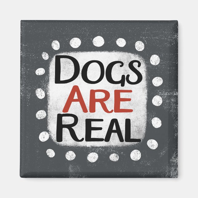 Hunde sind echte Kühlschrank Magnet (Vorne)