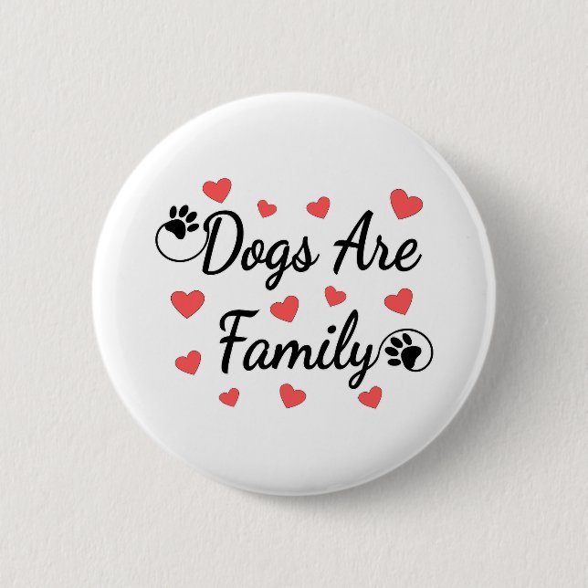 Hunde sind Familientypografie für Hundeliebhaber Button (Vorderseite)