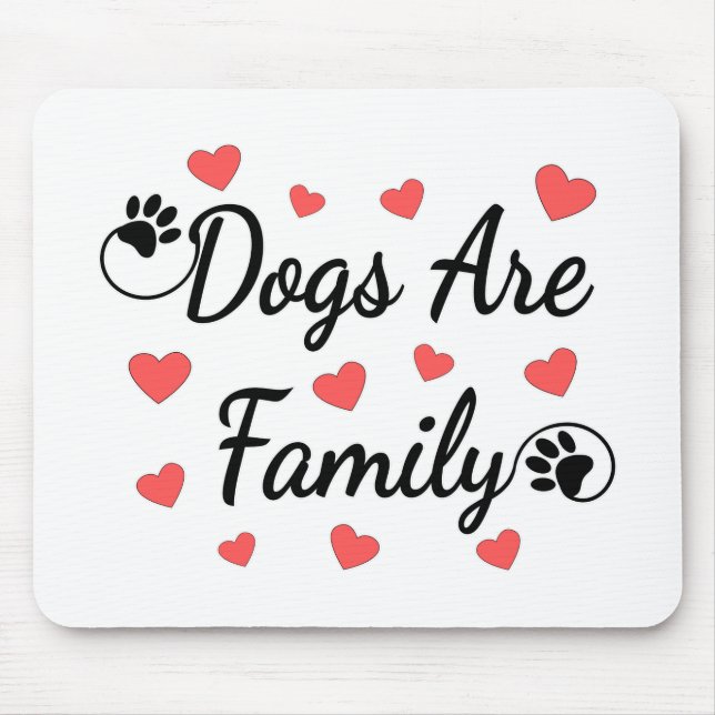 Hunde sind Familientypografie für Hundeliebhaber Mousepad (Vorne)