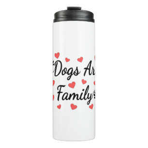 Hunde sind Familientypografie für Hundeliebhaber Thermosbecher