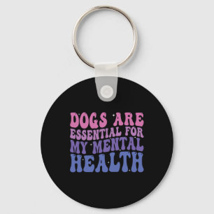 Hunde sind für meine geistige Gesundheit Zitat Schlüsselanhänger