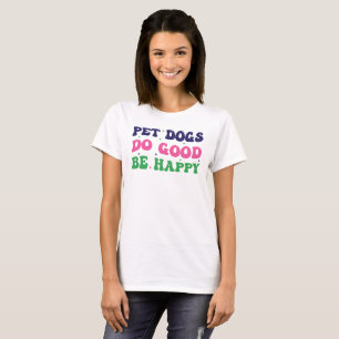 Hunde sind gut glücklich, Hunde Mama Typografie T-Shirt