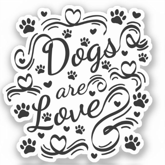 Hunde sind Liebe Pfoten und Herztypografie Aufkleber (Vorderseite)