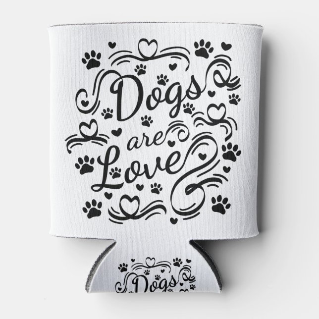 Hunde sind Liebe Pfoten und Herztypografie Dosenkühler (Vorderseite)