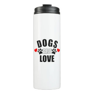 Hunde sind Liebe Thermosbecher