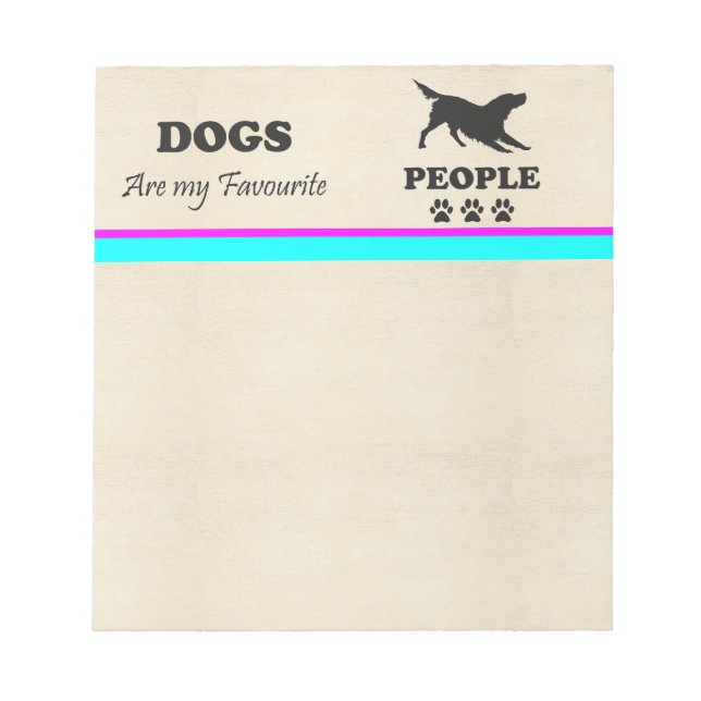 Hunde sind mein Lieblings-Leute-Notepad Notizblock (Vorderseite)