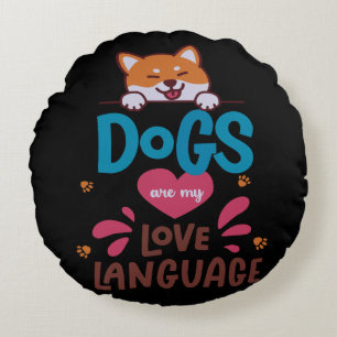 Hunde sind meine Liebe Rundes Kissen