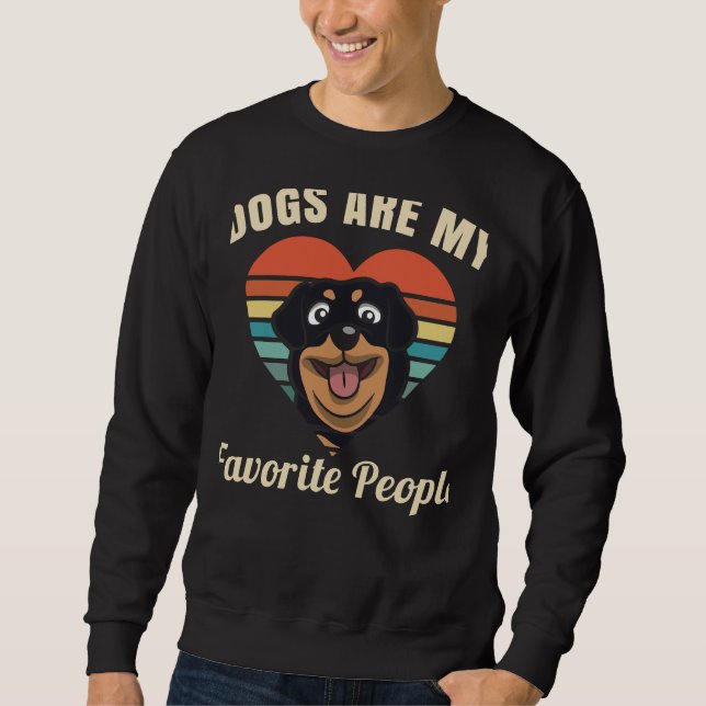 Hunde sind meine Lieblingsmenschen Rottweiler Sweatshirt (Vorderseite)