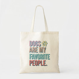 'Hunde sind meine Lieblingsmenschen' Tote Bag Tragetasche