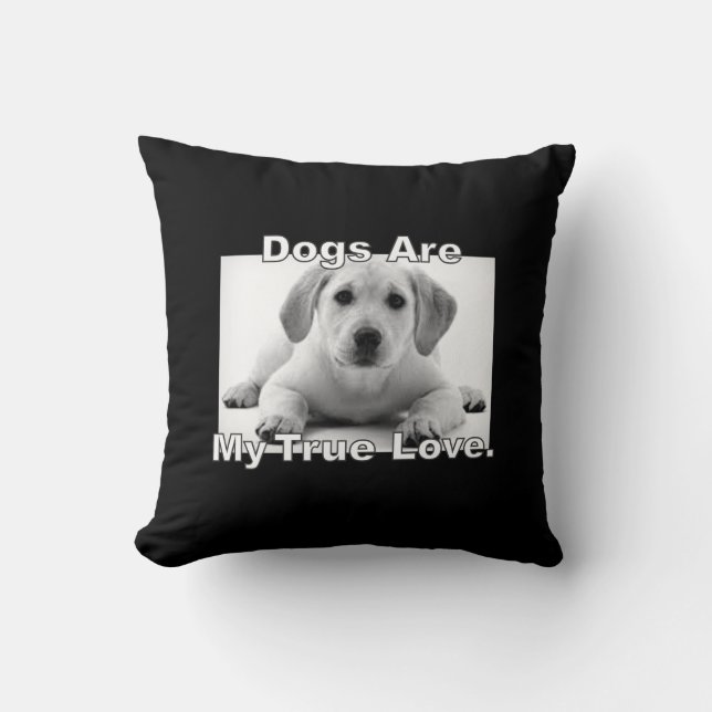 Hunde sind meine wahre Liebe Kissen (Vorderseite)