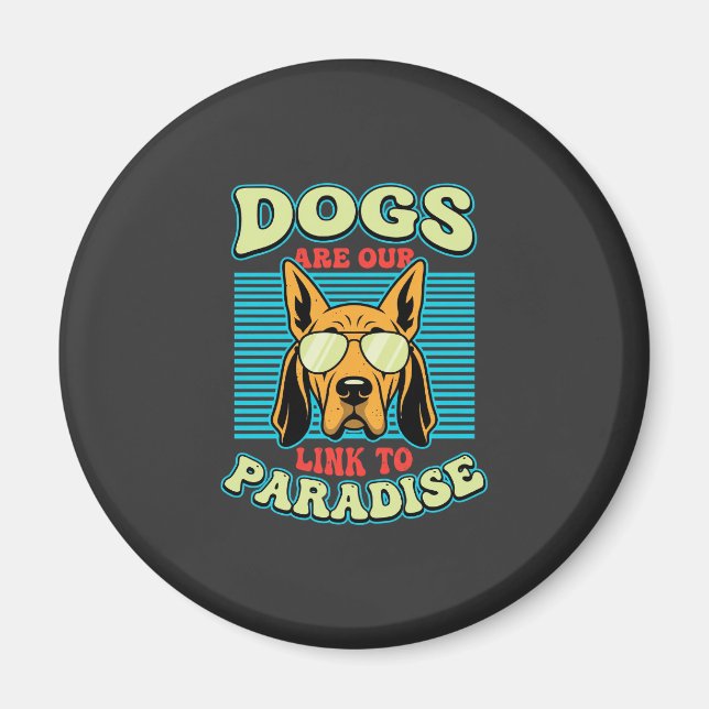 Hunde sind unser Bindeglied zur Paradies-Retro-Vek Magnet (Vorne)