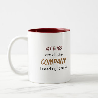 Hunde sind Unternehmen Zweifarbige Tasse