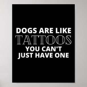 Hunde sind wie Tattoos Funny Tattooed Hund Lover Q Poster