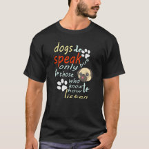 Hunde sprechen, aber nur für diejenigen, die wisse