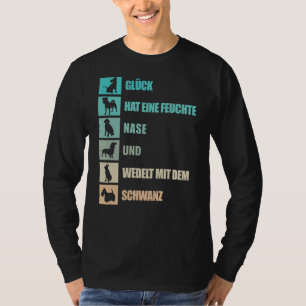 Hunde Sprichwort in deutscher Sprache über vier ge T-Shirt