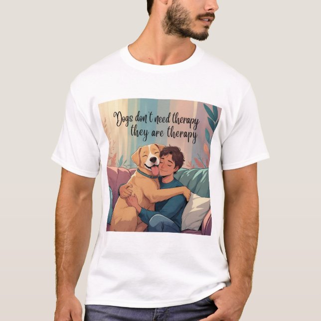 Hunde T - Shirt - Hunde sind Therapie - emotionale (Vorderseite)