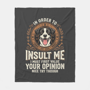 Hunde-T-Shirt Lustige Meinung Beleidigung Fleecedecke