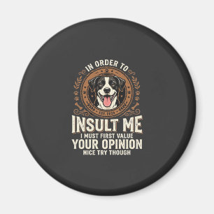 Hunde-T-Shirt Lustige Meinung Beleidigung Magnet