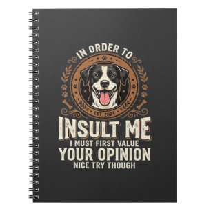 Hunde-T-Shirt Lustige Meinung Beleidigung Notizblock