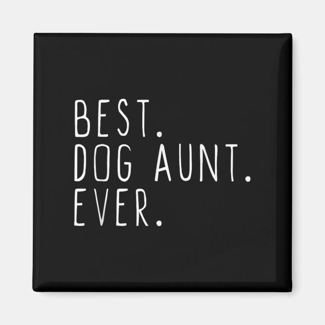 Hunde-Tante Immer Süß Lustig  Magnet (Vorne)