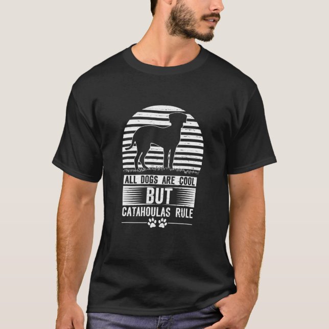 Hunde über alle Hunde sind Cool Catahoulas Regel C T-Shirt (Vorderseite)