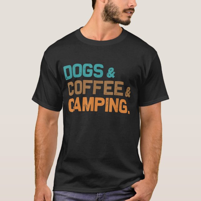 Hunde und Kaffee und Camping T-Shirt (Vorderseite)