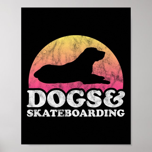 Hunde und Skateboarding Männer oder Frauen Hund un Poster (Vorne)