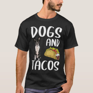 Hunde und Tacos Boston Terrier mexikanische Küche T-Shirt