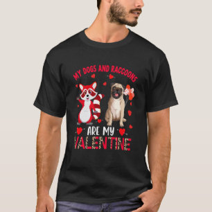 Hunde und Waschbären sind mein Valentinstag-Mops m T-Shirt