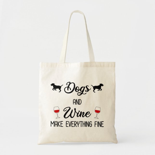 Hunde und Wein machen alles gut Tragetasche (Vorne)